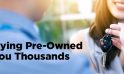 Why Buying a Pre-Owned Vehicle in Midcoast Maine Saves You Thousands