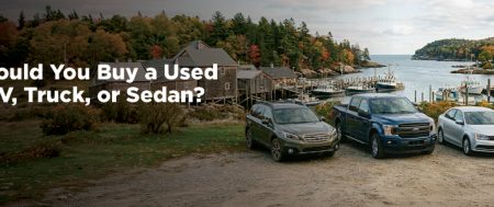 Should You Buy a Used SUV, Truck, or Sedan in Midcoast Maine?
